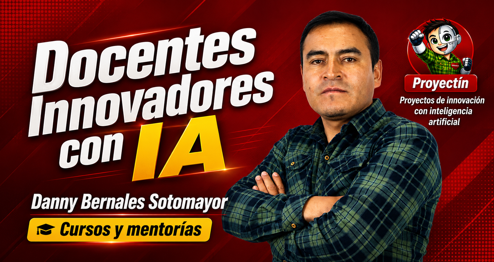 Docentes Innovadores con IA, cursos y mentorías de Danny Bernales