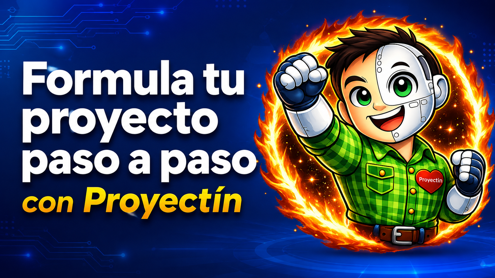 Formula tu proyecto paso a paso con Proyectín