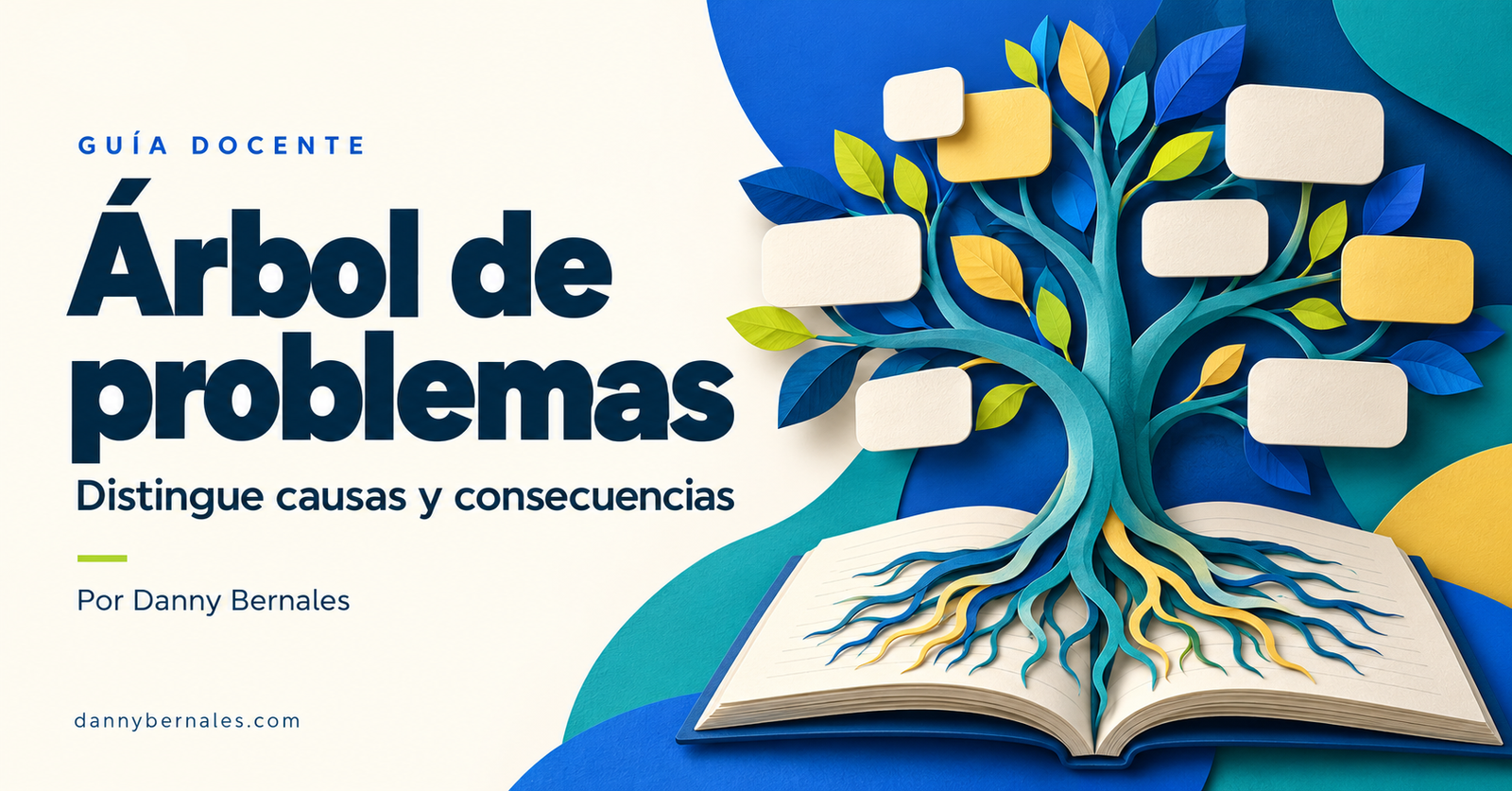 Árbol de problemas: distingue causas y consecuencias, por Danny Bernales. Un árbol de papel nace de un cuaderno abierto.